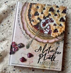 A Lot on Her Plate Cookbook by Rosie Birkett